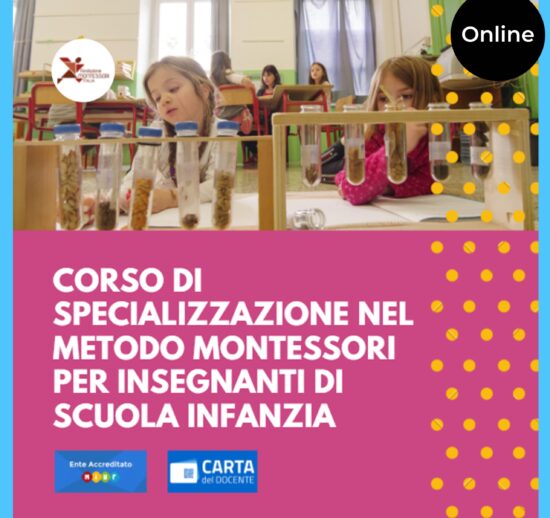 Corso online di formazione e specializzazione nel metodo montessori per insegnanti di scuola dell'infanzia 2021