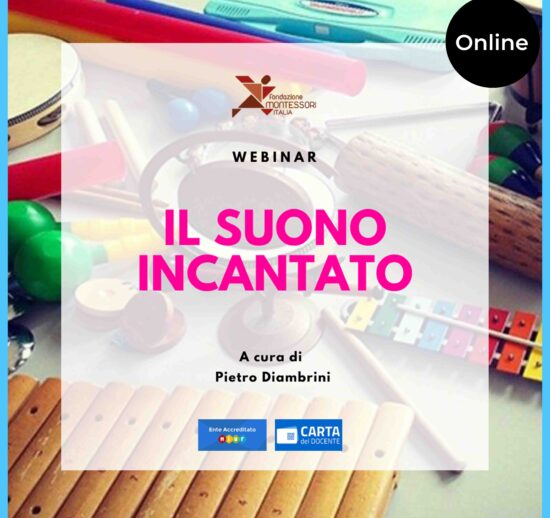 Evento online di diffusione del Metodo Montessori – Webinar "IL SUONO INCANTATO"