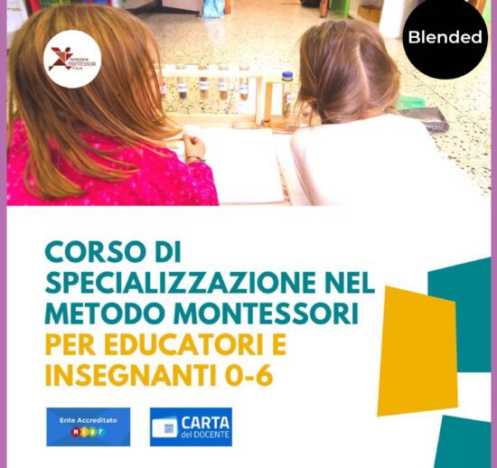 Corso di Formazione e Specializzazione nel Metodo Montessori per educatori e insegnanti 0-6 anni 2023