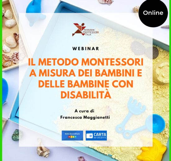 Evento online di diffusione – Webinar "Il Metodo Montessori a misura dei bambini e delle bambine con disabilità"